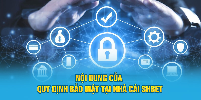 Quy định chính sách bảo mật SHBET